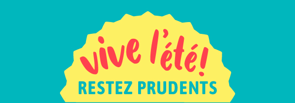 Blue background with a yellow sun in the middle with text reading: Summer fun, play it safe in French