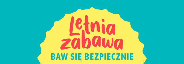 Blue background with a yellow sun in the middle with text reading: Summer fun, play it safe in Polish