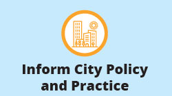 Blue background with an animation of city buildings. Text reads: Inform City Policy and Practice