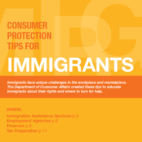Consumer Protection Tips for Immigrants Consumer Protection Tips for Immigrants