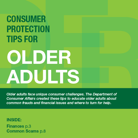 Consumer Protection Tips for Older Adults Consumer Protection Tips for Older Adults