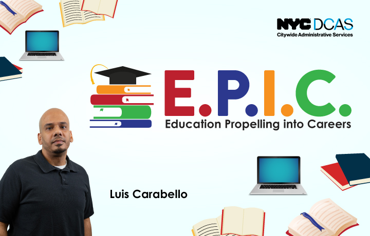 The Education Propelling into Careers (E.P.I.C.) at Metropolitan College (MCNY) logo and photo of Luis Caraballo.
                                           