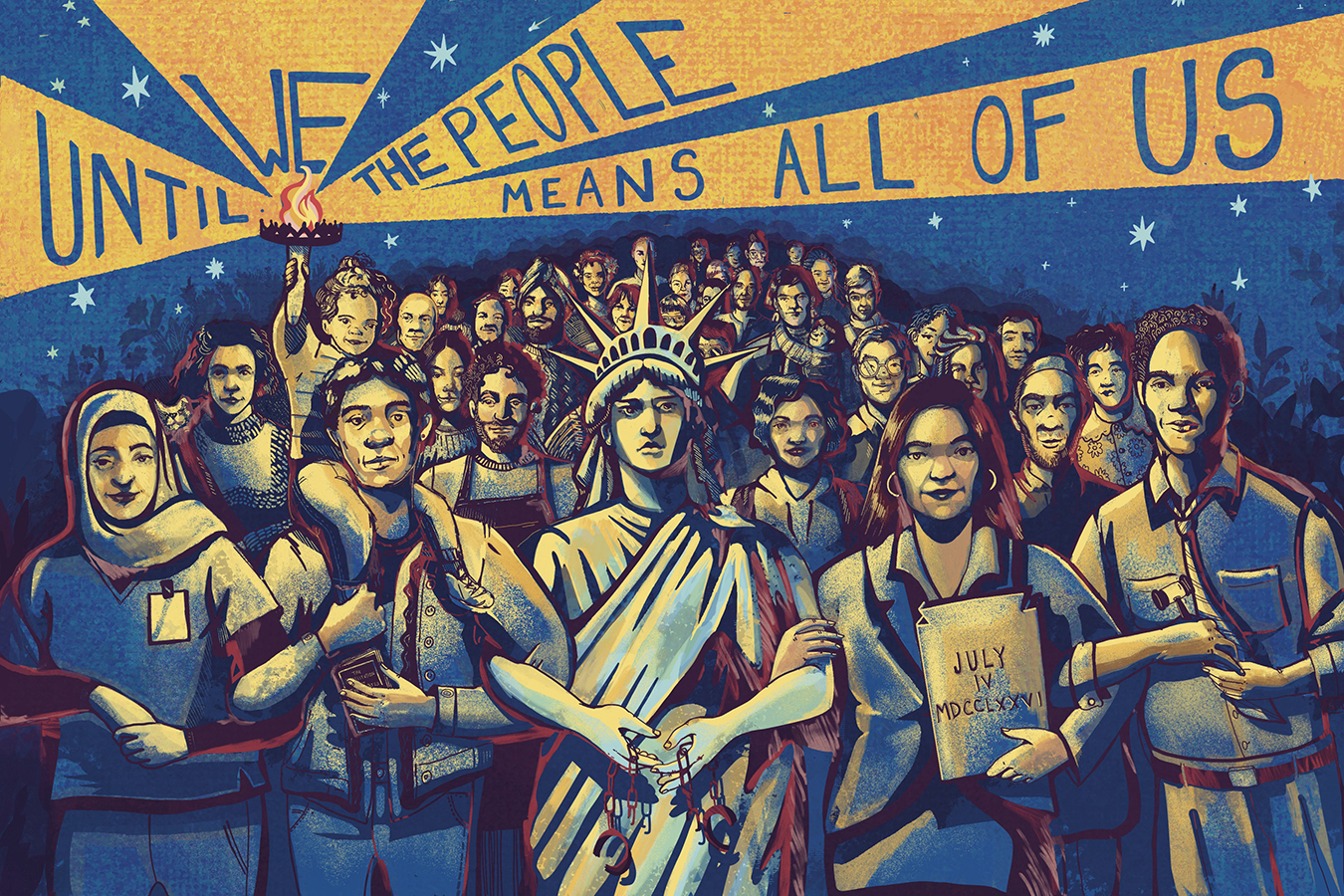 An illustration of a crowd led by the statue of liberty. Her torch radiates the words, UNTIL WE THE PEOPLE MEANS ALL OF US.