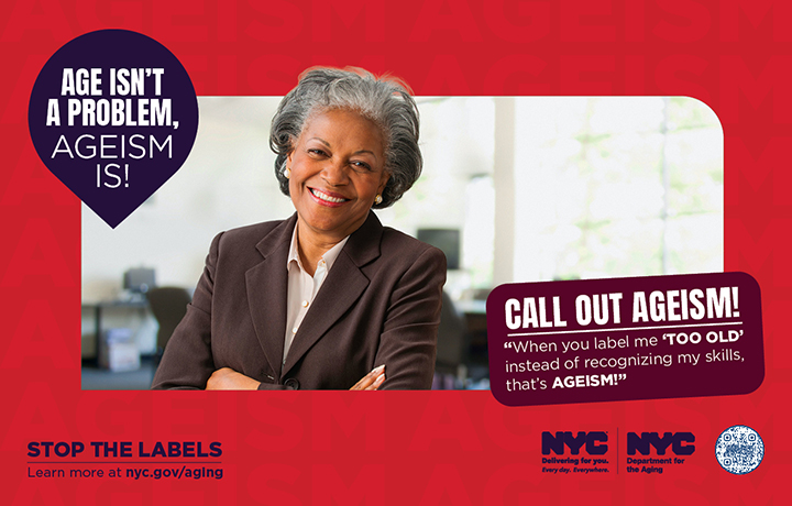 Ageism Stops With You Media Campaign 
                                           