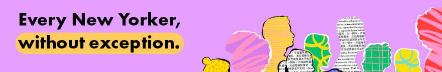 Text reads: Every New Yorker, without exception.