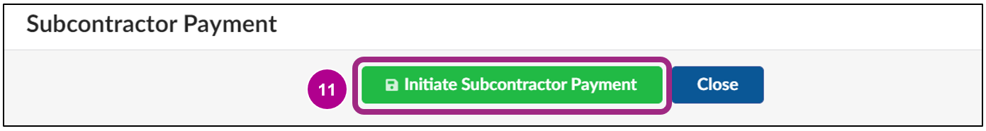 The Initiate Subcontractor Payment at the top of the Subcontractor Payment window.