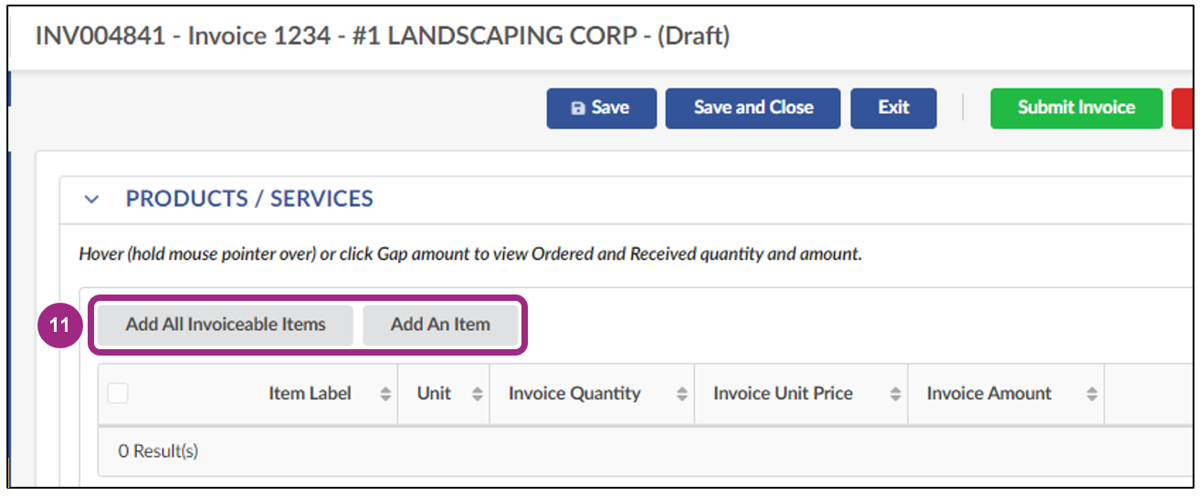 The Product/Services section of the Invoice houses two buttons and a table which lists all items added to the invoice.