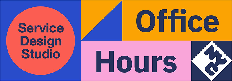 A graphic from the NYC Service Design Studio with icons and text stating: Office Hours